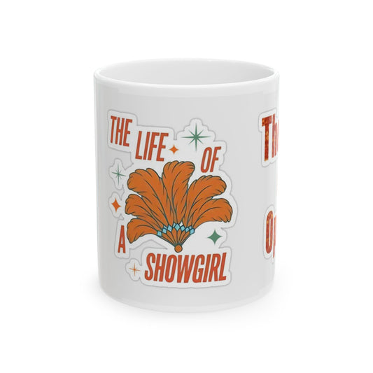 Showgirl Life Ceramic Mug — 'The Life of a Showgirl' Vintage Feather Coffee Cup